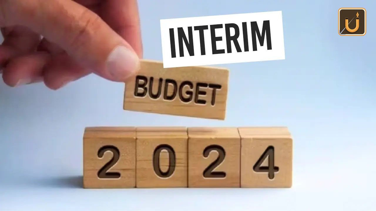 Usthadian Academy / Difference Between Interim Budget Vs Full Budget